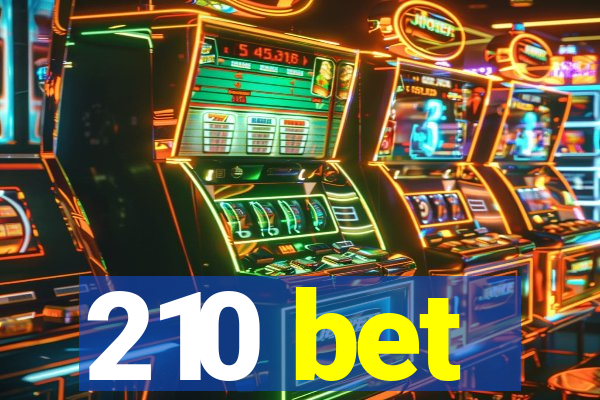 210 bet